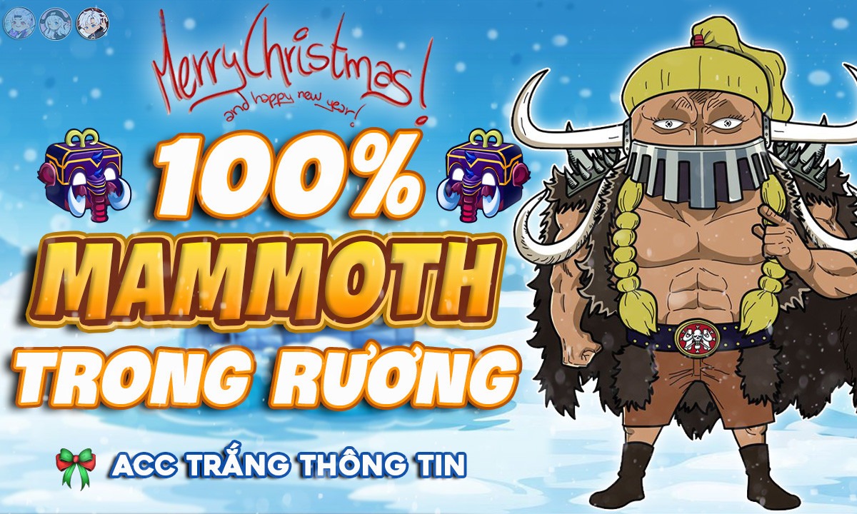 (Cực Sốc) Acc 100% Có Trái Mammoth