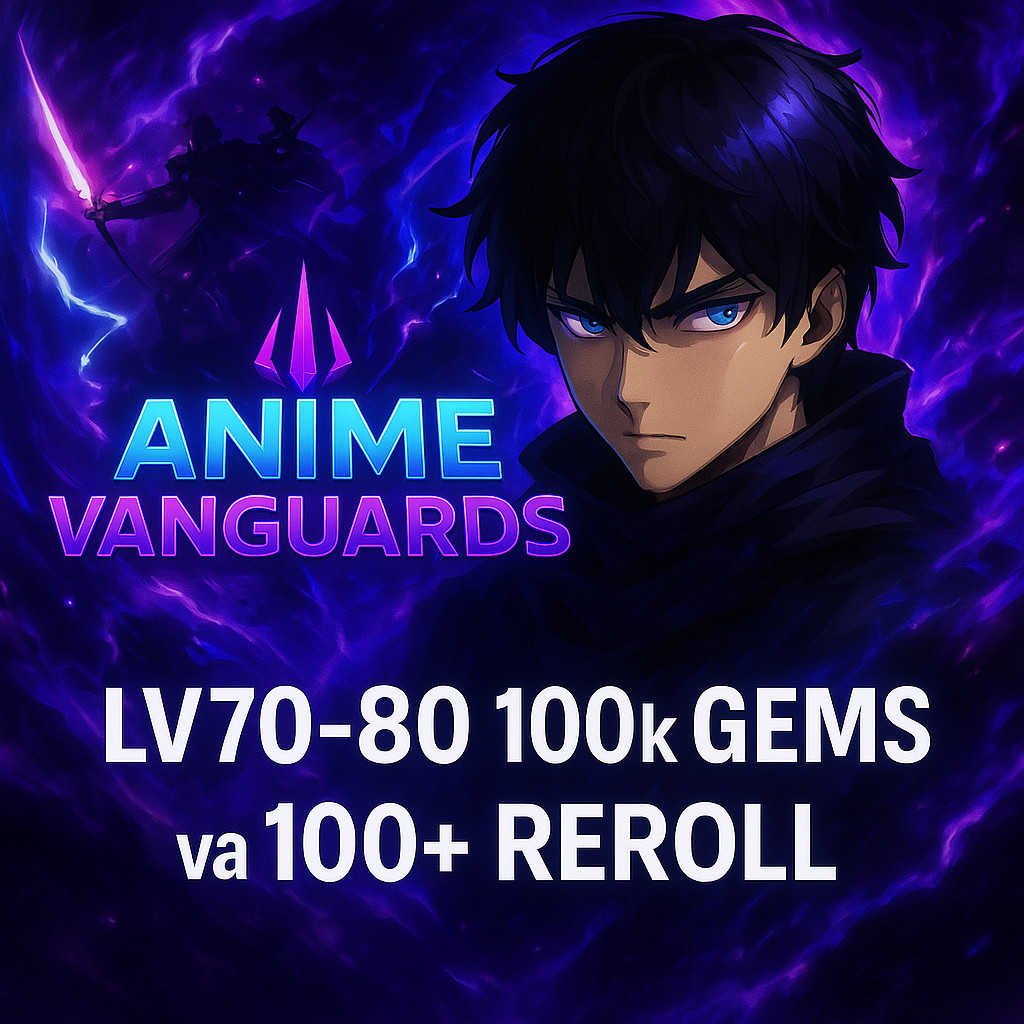 Acc LV70-80 100k GEMS và 100+ REROLL